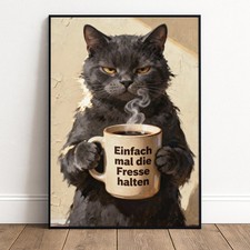 Lustiges Katzen Poster Kaffee