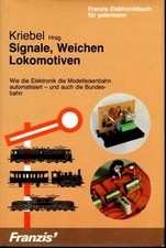 Buch Signale, Weichen, Lokomotiven - Modellbahnelektronik, Kriebel, franzis