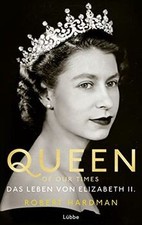 Queen of Our Times: Das Leben