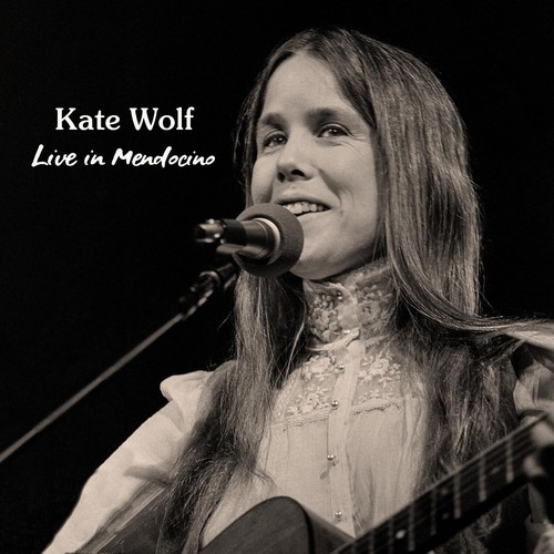 Kate wolf live mendocino - wolf,