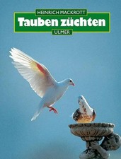 Tauben züchten | Heinrich Mackrott | Deutsch | Buch | Halten | 238 S. | 2000