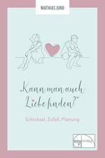 Kann man auch Liebe finden? |