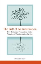 Gift of Administration Donald Senior Taschenbuch Kartoniert / Broschiert 2016
