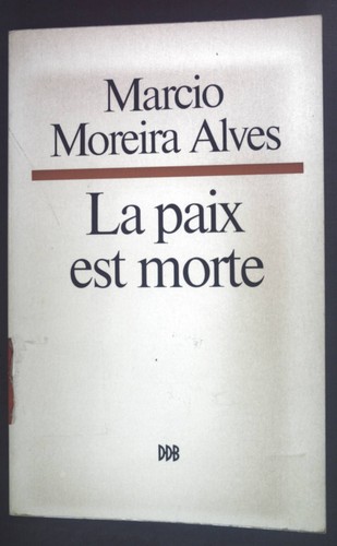 Paix est morte - morte., alves