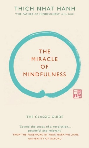 The miracle mindfulness - miracle, of