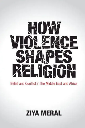 How violence shapes religion - how,