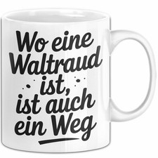 Waltraud Tasse Geschenk Wo