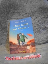 Oma tanzt auf Wolke 7 : Roman