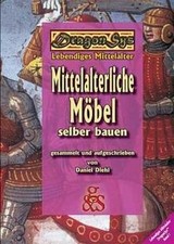 Mittelalterliche Möbel selber bauen: DragonSys - Le... | Buch | Zustand sehr gut