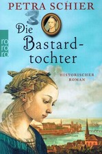 TASCHENBUCH - Die Bastardtochter - Petra Schier