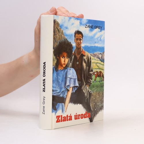 Zlatá úroda zane grey - | ,