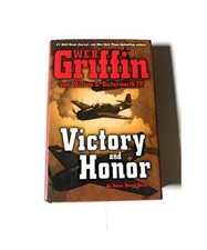 Victory and Honor, W. E. B. Griffin, William E. , IV Butterworth
