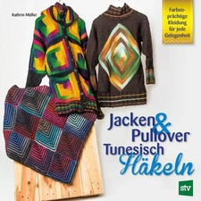 Jacken & Pullover Tunesisch Häkeln | Kathrin Müller | Taschenbuch | 60 S. | 2017