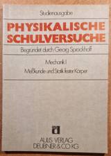 Physikalische Schulversuche, Mechanik I, Meßkunde und Statik fester Körper