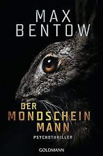Der Mondscheinmann: Psychothriller  von Bentow, Max | Buch | Zustand gut