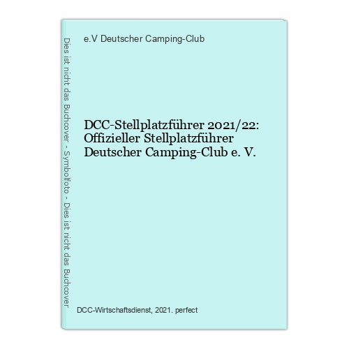 Dcc stellplatzführer 2021 - dcc-stellplatzführer, 2021/22
