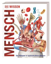 Wissen - Mensch | DK Verlag - Kids | Der Körper in spektakulären Bildern | Buch
