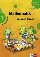 Mathematik - Rechnen lernen. 1. Schuljahr