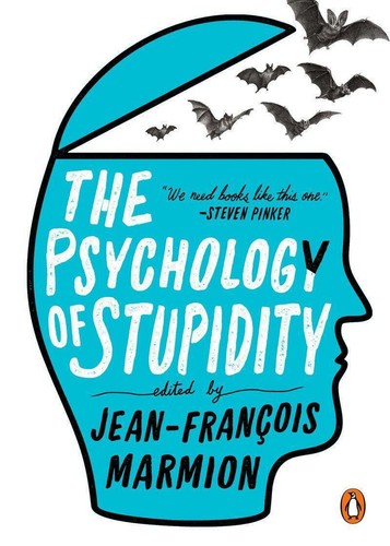 The psychology stupidity - the, of