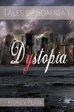 Tales of Somnia 1: Dystopia by Peppa, Honey | Book | condition very good