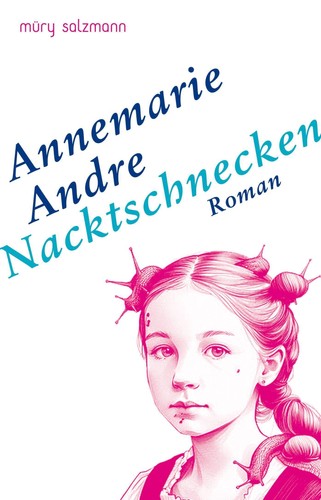 Annemarie andre nacktschnecken - annemarie,