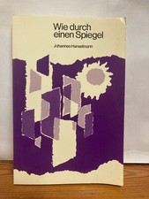 Wie durch einen Spiegel. Kiefel Taschenbuch Nr. 26 Hanselmann, Johannes