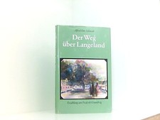 Der Weg über Langeland - Erzählung um Frederik Grundtvig Schwede, Alfred Otto: