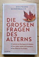 Die großen Fragen des Alterns, Wolfgang Schmidbauer