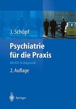 Psychiatrie für die Praxis: Mit ICD-10-Diagnostik Buch Springer