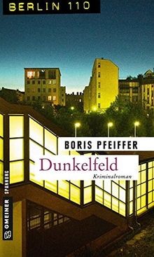 Dunkelfeld kriminalroman - dunkelfeld:,