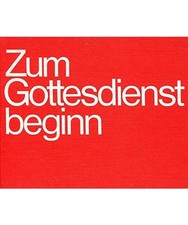 Zum Gottesdienstbeginn. Texte