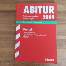 Deutsch  -  Abitur 2009 Prüfungsaufgaben mit Lösungen, Zentralabitur Hessen