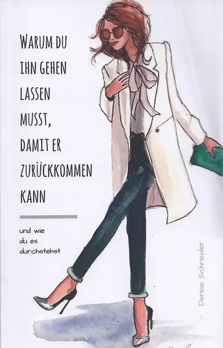 Warum ihn gehen - du, lassen