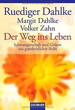 Der Weg ins Leben: Schwangerschaft und Geburt aus ganzhe... | Buch | Zustand gut