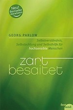 Zart besaitet: Selbstverständnis, Selbstachtung und Selb... | Buch | Zustand gut