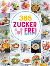 365 Zuckerfrei-Rezepte | 365