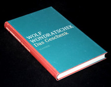 Das Geschenk Wolf Wondratschek Wondratschek, Wolf: