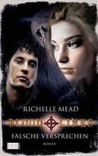 Bloodlines: Falsche Versprechen von Richelle Mead | Buch | Zustand gut