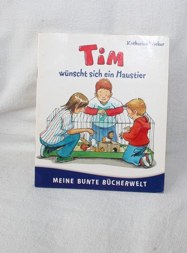 Tim wünscht sich ein haustier - ein,