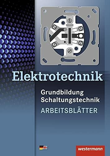 Elektrotechnik grundbildung - elektrotechnik:,