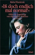 Iß doch endlich mal normal!: Hilfen für Angehörige von e... | Buch | Zustand gut