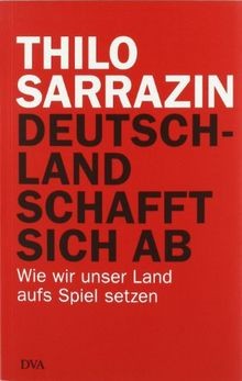 Deutschland schafft sich - , ab