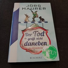 Jörg Maurer Der Tod greift nicht daneben Alpenkrimi einmal Gelesen