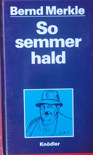 Semmer hald heiteres und - so,