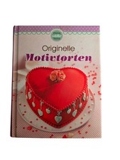 Kleine süße Reihe - Originelle Motivtorten - Kochbuch - Rezepte