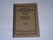 Leipziger Uhrmacher Zeitung:Leipziger Uhrmacher Kalender 1914