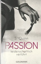 Passion 02. Leidenschaftlich verführt von S. Quinn (2015, Taschenbuch)