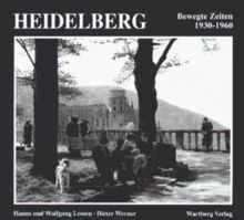 Heidelberg bewegte zeiten - heidelberg.,