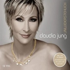 Claudia Jung - Unwiderstehlich