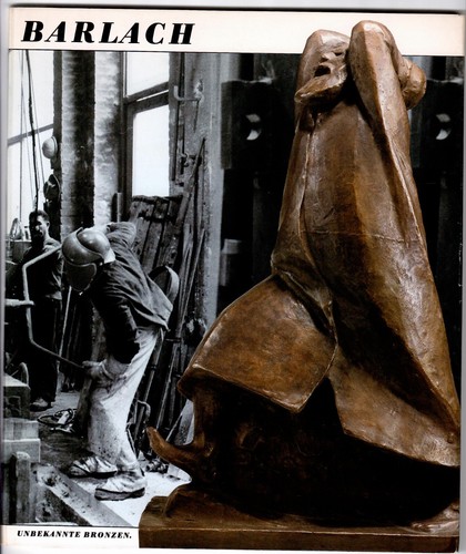 Barlach unbekannte bronzen - unbekannte,